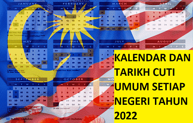 Senarai Cuti Umum di Malaysia dan Cuti bagi Setiap Negeri Tahun 2022
