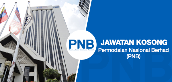 Cara Mohon Jawatan Kosong Permodalan Nasional Berhad (PNB) 2022