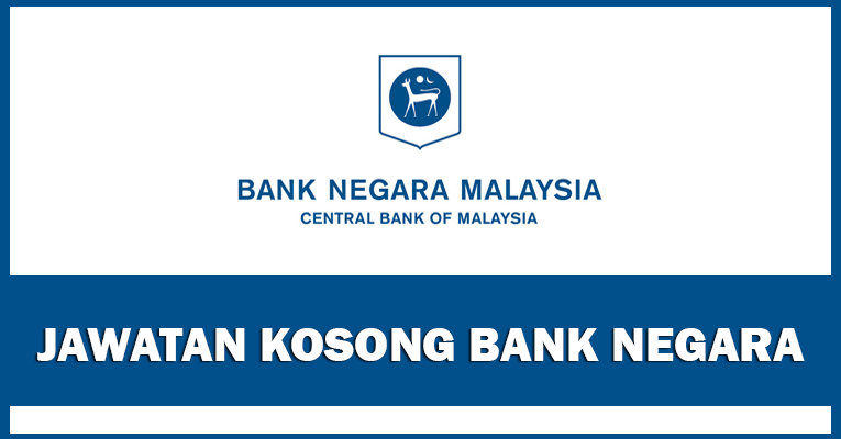Cara Mohon Jawatan Kosong Bank Negara Malaysia (BNM) 2023